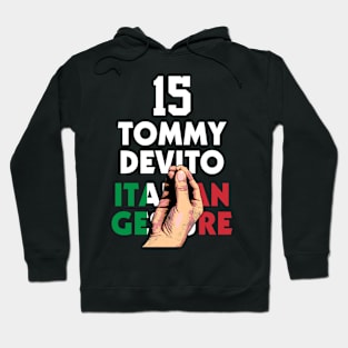 Tommy Devito Italian Gesture Hoodie